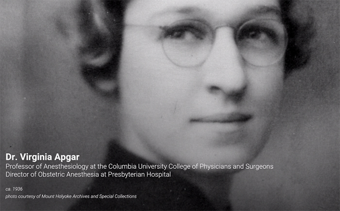 It Happened Here: The Apgar Score Dr. Virginia Apgar is to thank for the post-birth assessment that's saved countless newborn lives.